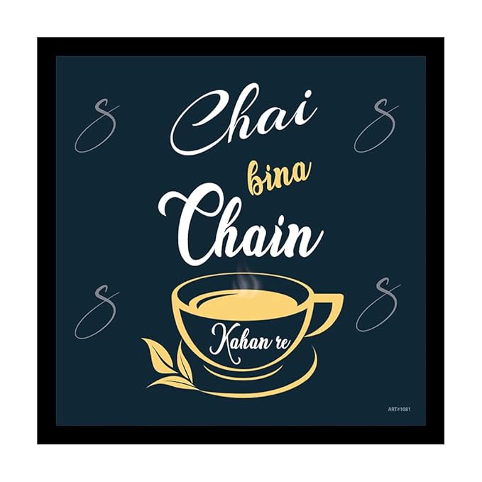 Kitchen frames with quotes Chai Bina Chain Kaha Re Wall Framed Poster For Kitchen, Tea Lover Photo Frame - 9 x 9 Inches